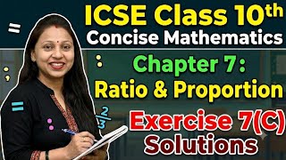 Class 10th || ICSE|| Ch -7 , Ex-7(C ) || Ratio and Proportion||
