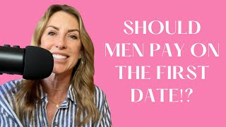 Why Men Pay For First Dates | Ep 55
