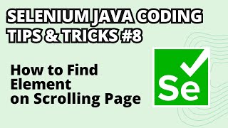 Selenium Java Coding Tips & Tricks #8 | How to Find Web Element on Scrolling Page Infinitely