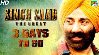 Singh Saab The Great - 3 Days To Go | Full Hindi Movie | Sunny Deol, Urvashi Rautela