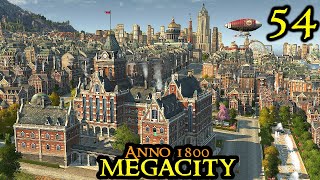 THE PALACE - Anno 1800 MEGACITY || ULTRA Hard & 120 Mods - ALL DLCs | Part 54