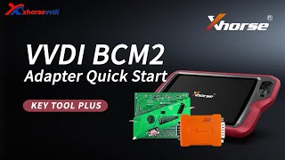 How to use Xhorse VVDI AUDI BCM2 Adapter with KEY TOOL PLUS-Xhorsevvdi