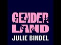 EPISODE 5: JULIE GOES TO GENDERLAND