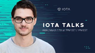 AMA IOTA Talks with Dominik Schiener - 17.03.2021