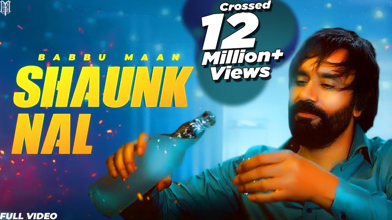 Babbu Maan Shaunk Nal Official Music Video New Punjabi Songs 2023