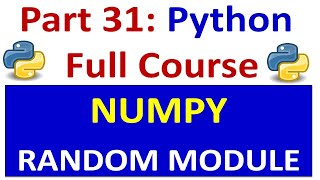Numpy Random Module | Different Ways to Generate Random Arrays | Python Full Course Part 31