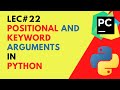 #22 How to use positional and keyword arguments | Python Functions | codetrix