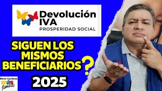 🔵 SEGUIRAN Los MISMOS BENEFICIARIOS De DEVOLUCIÓN DEL IVA PARA El 2025❓