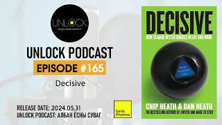 Unlock Podcast Episode #165: Decisive