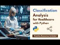 Classification Analysis for Healthcare with Python Course