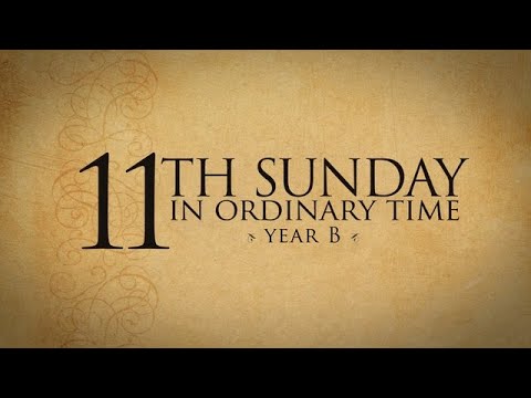 Eleventh Sunday Ordinary Time (Year B) - YouTube