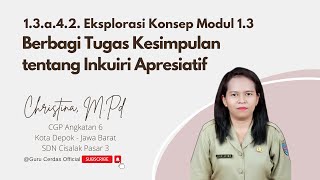 1.3.a.4.2. Eksplorasi Konsep Modul 1.3 - Berbagi Tugas Kesimpulan tentang Inkuiri Apresiatif