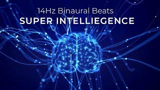 Super Intelligence 14 Hz Binaural Beats Beta Waves Music for Focus, Memory, Concentration and Study
