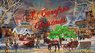 December 24, 2024, Christmas Eve | Dwight Surratt, Senior Pastor