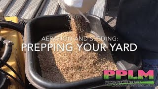 Core Aeration and Seeding:  Prepping Your Yard | PPLM | (804) 530-2540