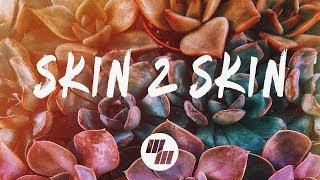 Diamond Pistols - Skin 2 Skin (Lyrics) feat. Karra