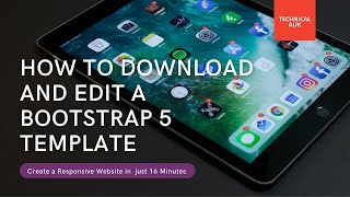 How to Download \u0026 Edit Bootstrap 5 Template || Create a Responsive Website in just 16 Minutes