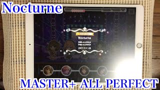 【デレステ】Nocturne MASTER+/FULL COMBO(ALL PERFECT)