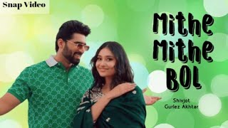 Mithe Mithe Bol (Snap Video) Shivjot | Gurlez Akhtar | The Boss | New Latest Song 2022