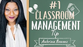 The #1 Tip for Mastering Classroom Management