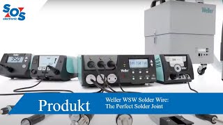 Weller WSW Solder Wire: The Perfect Solder Joint | SOS electronic