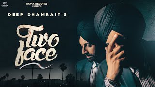 Two Face : Deep Dhamrait (Official Video) | Rayna Records | Latest Punjabi Songs 2020