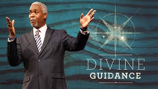 Divine Guidance | Bishop Dale C. Bronner | Word of Faith Family Worship Cathedral