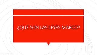 ¿Qué son las LEYES MARCO?