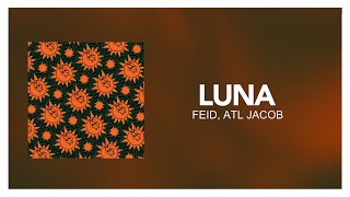 Feid, ATL Jacob - LUNA [ Letra/Lyrics ]