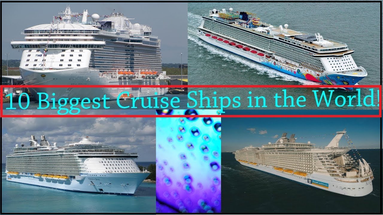 Top 10 Biggest Cruise Ships In The World 2021 | 10 Largest Cruise Ships ...