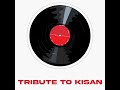 tribute to kisan