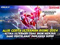 KETIKA ULTRAMAN TIDAK SUKA MENJADI SEORANG PAHLAWAN | ALUR CERITA ULTRAMAN RISING 2024