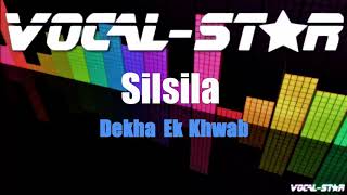 Dekha Ek Khwab Toh – Silsila (Karaoke Version) with Lyrics HD Vocal-Star Karaoke