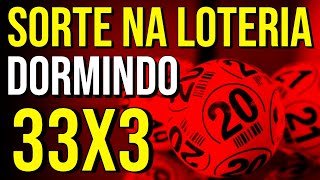 TÉCNICA 33x3 PARA SORTE NA LOTERIA | Ouça Enquanto Dorme