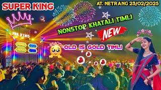 Super king band 🥰 At.Netrang 23/02/2025 Nonstop Super Hit Timli Song 💥Super King Band 2025