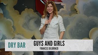 Guys And Girls Are Different. Frances Dilorinzo