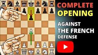 Complete Opening Prep Against THE FRENCH DEFENSE