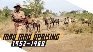 Mau Mau Uprising 1952-60 - Anti-British Rebellion in Kenya