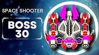 Space Shooter Galaxy Attack Boss Level 30 | Boss 30 Fight- Gameplay IOS & Android