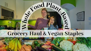 Whole Food Plant-Based Grocery Haul | Vegan Staples & Favourite Stores