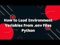 Python for Beginners #22: How to Load Environment Variables From .env Files Python! 🚀