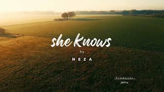 She knows by NEZA (official lyrics video)