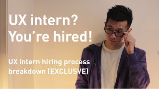 UX Intern Hiring Process EXCLUSIVE Breakdown (From UX Hiring Managers' Perspective)