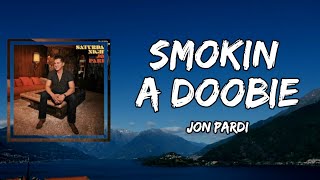 Jon Pardi - Smokin A Doobie (Lyrics)