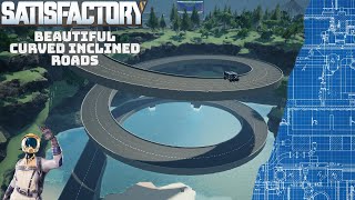 Beautiful Curved Inclined Roads - Satisfactory Tips! | Satisfactory Update 5