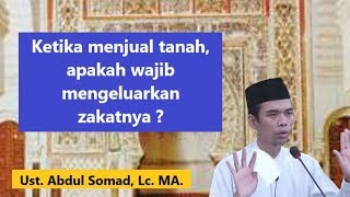 Apakah menjual tanah wajib mengeluarkan zakat ? | Ust. Abdul Somad, Lc. MA