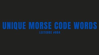 Unique Morse Code Words | Leetcode #804 | Easy