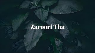 Zaroori Tha Rahat Fateh Ali Khan (Edit Audio)