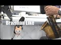 Brazilian Like - from Easy Solo Example for Alto Sax by Yasuhiro Fujii