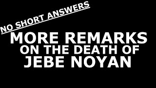 More Remarks on the Death of Jebe Noyan